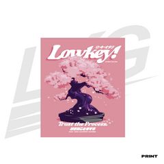 LOWKEY! "TRUST THE PROCESS" SAKURA PRINT