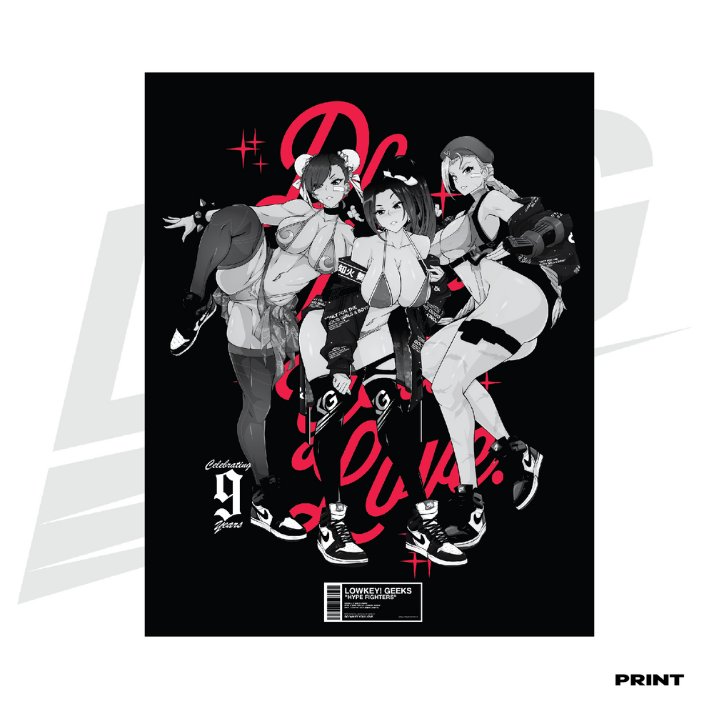 LIMITED EDITION ART PRINT -  LOWKEY! "HYPE FIGHTERS" 9TH YR ANNIVERSARY PRINT