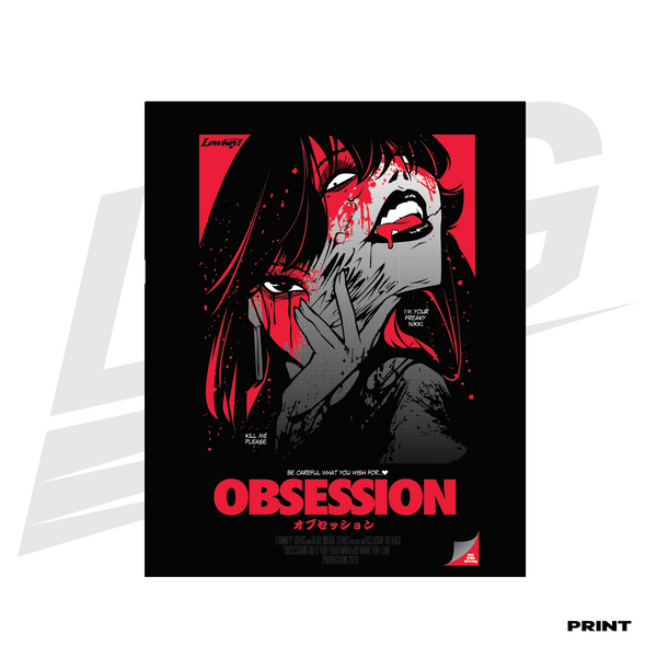LIMITED EDITION ART PRINT -  LOWKEY! "OBSESSION" PRINT