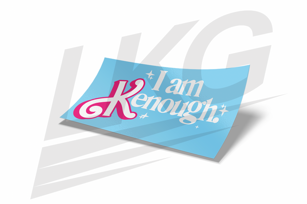 LOWKEY! "I AM KENOUGH" MEME DECAL