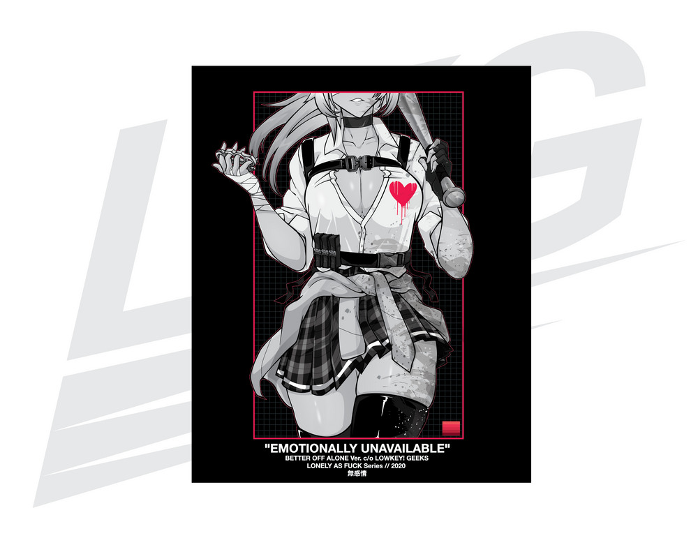 LIMITED EDITION ART PRINT - LOWKEY! [LONELYASFUCK] "EMOTIONALLY UNAVAILABLE" (B&W)