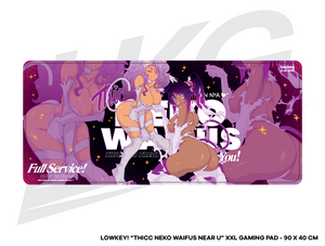 LOWKEY! "THICC NEKO WAIFUS NEAR U" GAMING MOUSE PAD - XXL