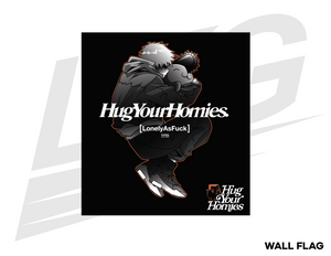 ***SPECIAL RELEASE!*** ~ LOWKEY! "HUG YOUR HOMIES" WALL FLAG