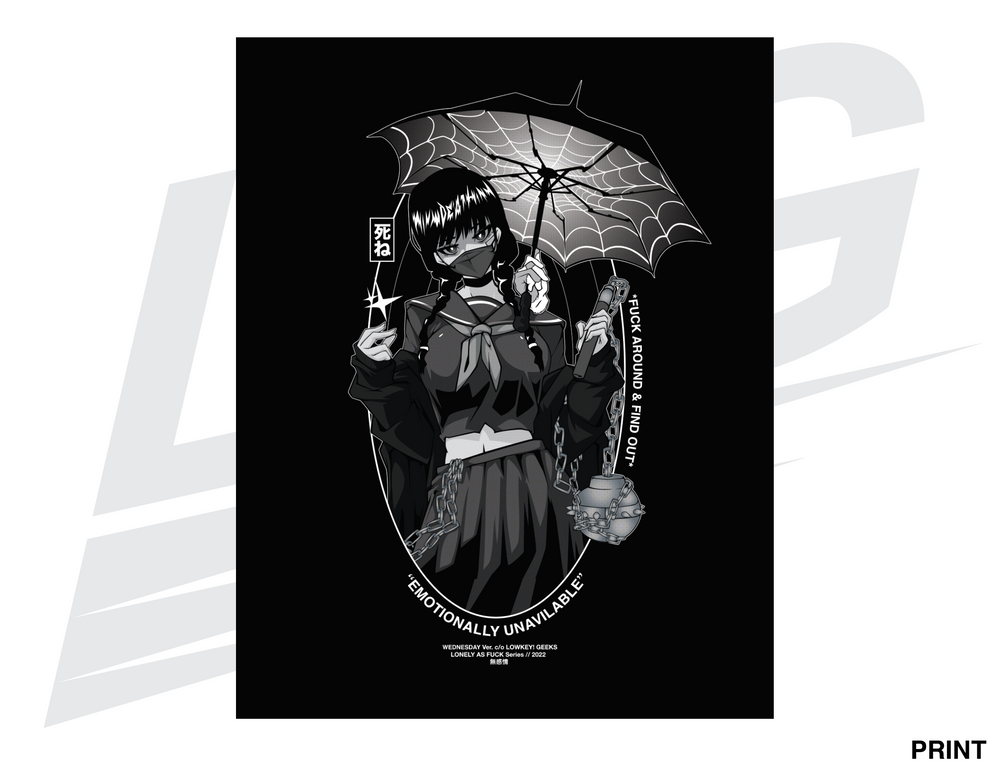 LIMITED EDITION ART PRINT - LOWKEY! WEDNESDAY "EMOTIONALLY UNAVAILABLE" PRINT